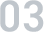 03